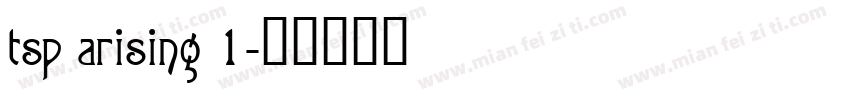 tsp arising 1字体转换